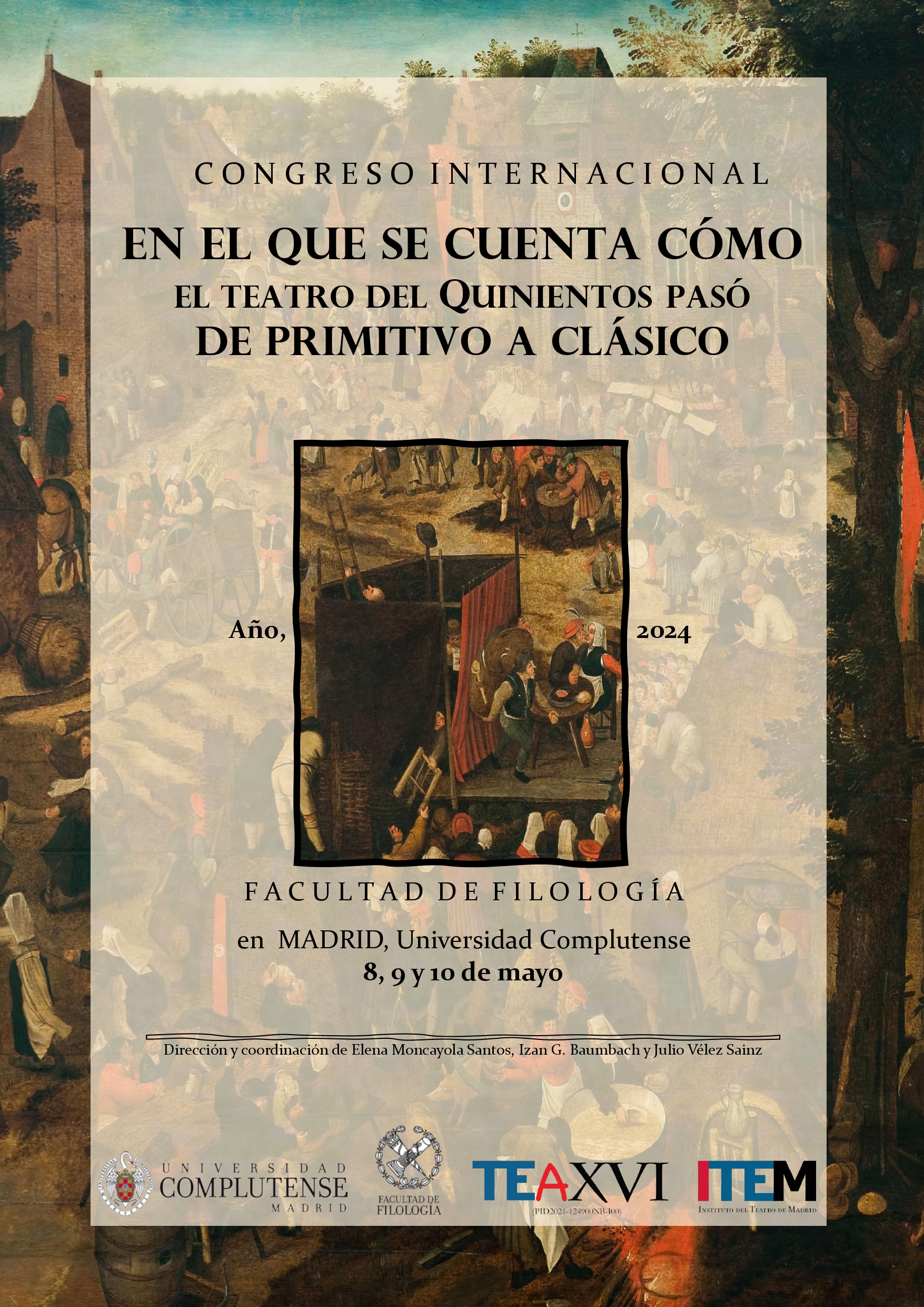 Congreso Internacional En el que se cuenta cómo el teatro del Quinientos pasó de primitivo a clásico